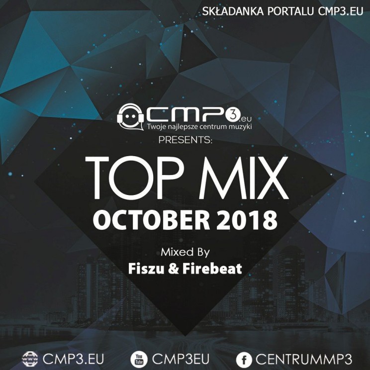 CMP3 - Top Mix October 2018 (Mixed By Fiszu & Firebeat)