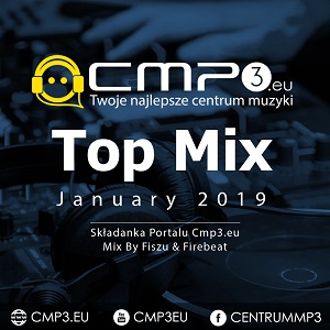 Cmp3 TOP MIX - January 2019 (Mixed by Fiszu & Firebeat)