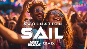 AWOLNATION - Sail (Mattrecords Remix)