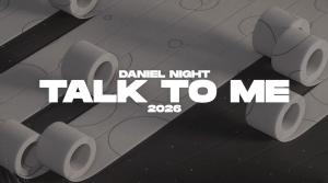 Daniel Night - Talk To Me 2026
