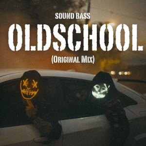 SOUND BASS - OLDSCHOOL (Original Mix) 